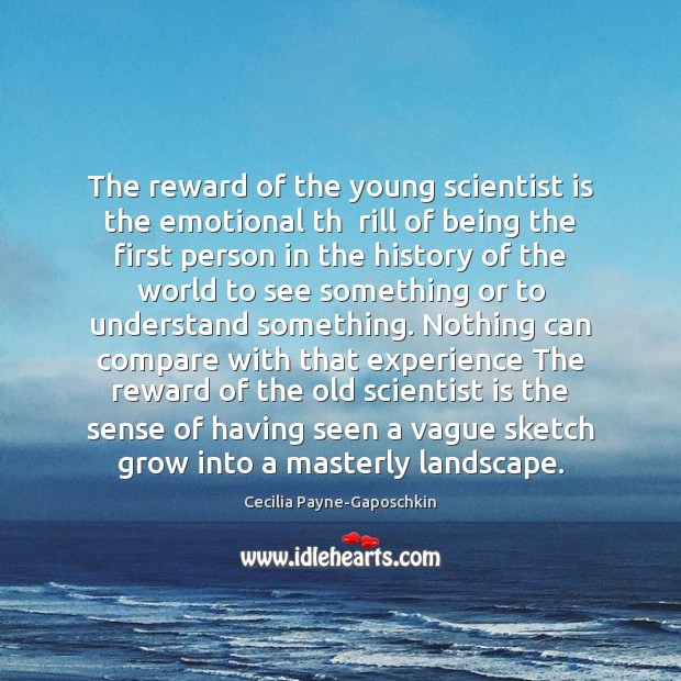 The reward of the young scientist is the emotional th  rill of Image