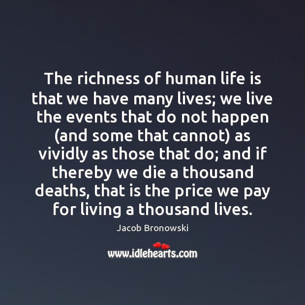 The richness of human life is that we have many lives; we Image