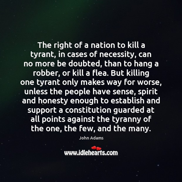 The right of a nation to kill a tyrant, in cases of John Adams Picture Quote