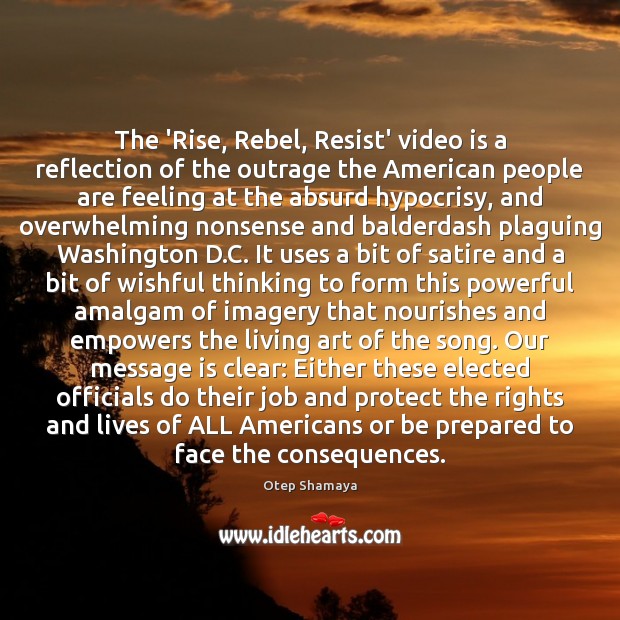 The ‘Rise, Rebel, Resist’ video is a reflection of the outrage the Image