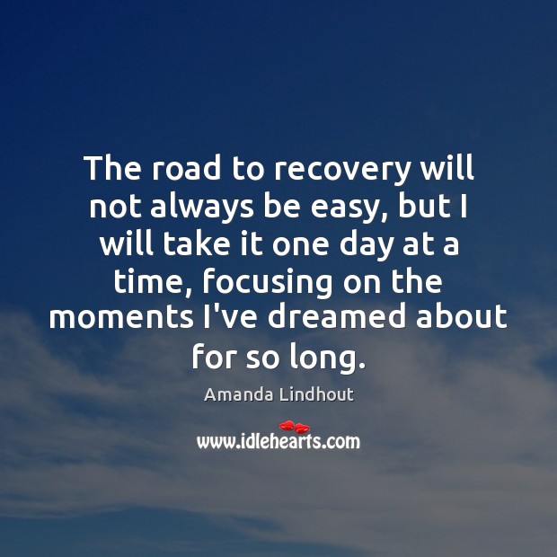 The road to recovery will not always be easy, but I will Amanda Lindhout Picture Quote