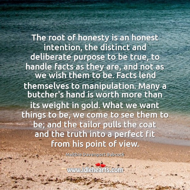 The root of honesty is an honest intention, the distinct and deliberate Image