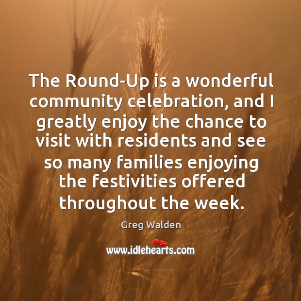 The Round-Up is a wonderful community celebration, and I greatly enjoy the Image
