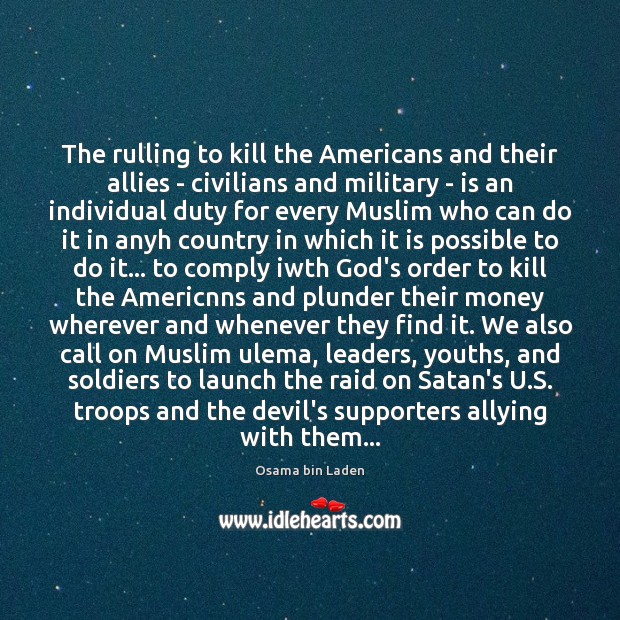 The rulling to kill the Americans and their allies – civilians and Osama bin Laden Picture Quote