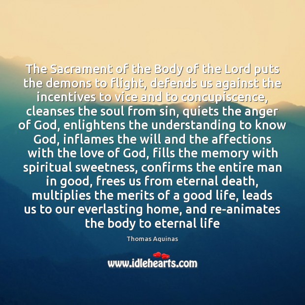 The Sacrament of the Body of the Lord puts the demons to Thomas Aquinas Picture Quote