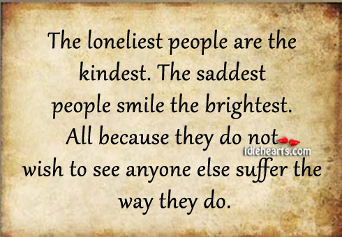The saddest people smile the brightest. Image