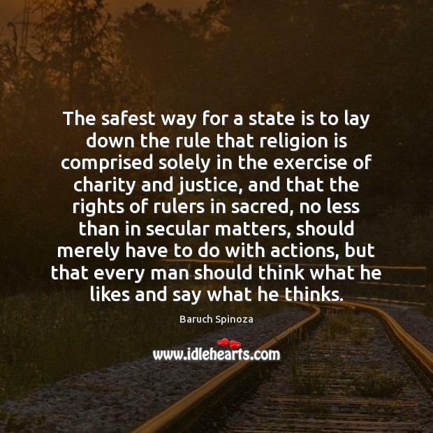 The safest way for a state is to lay down the rule Baruch Spinoza Picture Quote