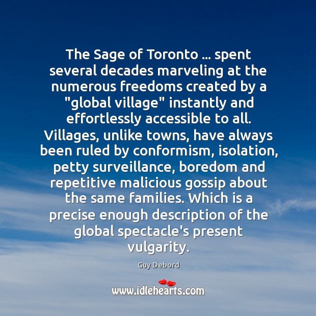 The Sage of Toronto … spent several decades marveling at the numerous freedoms Image