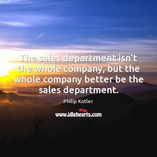 The sales department isn’t the whole company, but the whole company Image