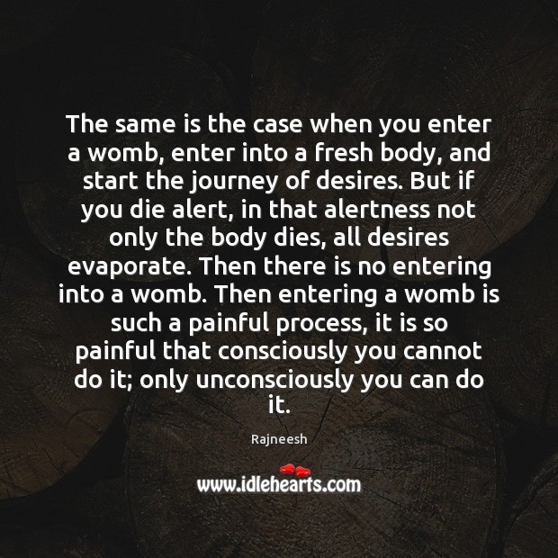 The same is the case when you enter a womb, enter into Image