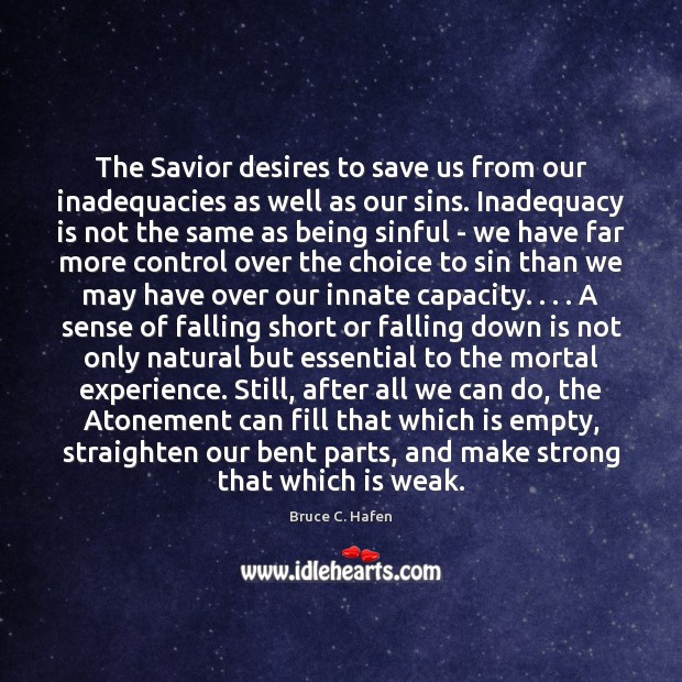 The Savior desires to save us from our inadequacies as well as Image