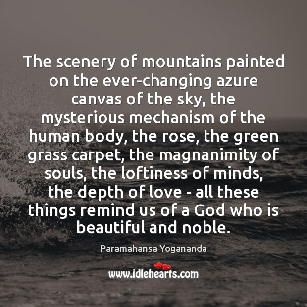 The scenery of mountains painted on the ever-changing azure canvas of the Paramahansa Yogananda Picture Quote