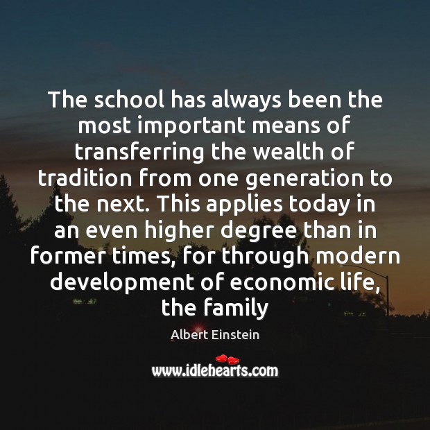 The school has always been the most important means of transferring the Image