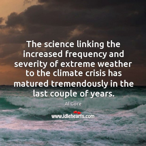 The science linking the increased frequency and severity of extreme weather to Image