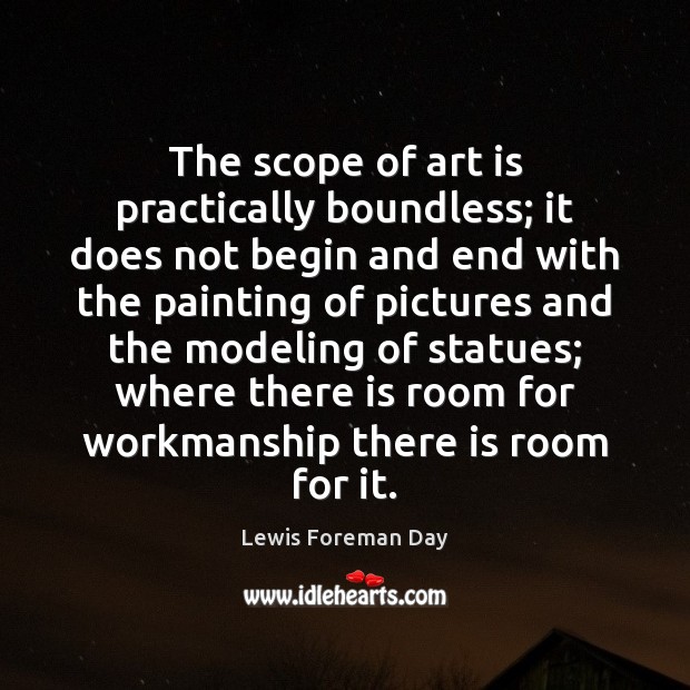 The scope of art is practically boundless; it does not begin and Image