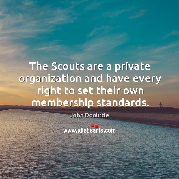 The scouts are a private organization and have every right to set their own membership standards. Image