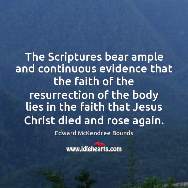 The Scriptures bear ample and continuous evidence that the faith of the Image