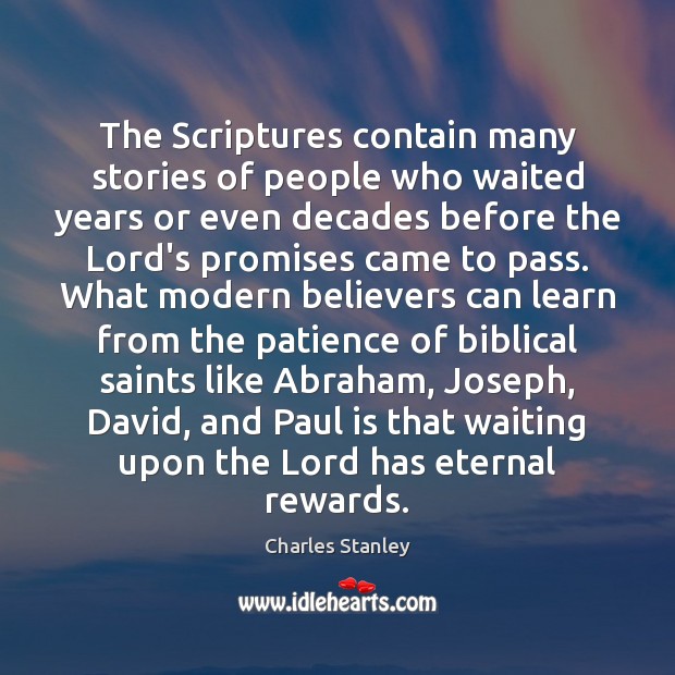 The Scriptures contain many stories of people who waited years or even Image