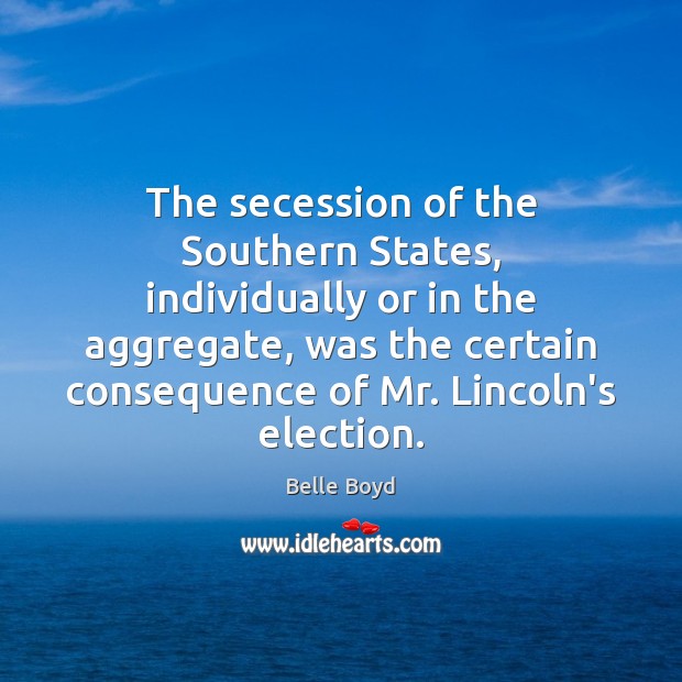 The secession of the Southern States, individually or in the aggregate, was Image
