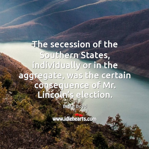 The secession of the southern states, individually or in the aggregate Image
