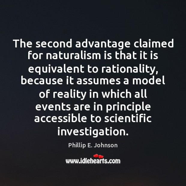 The second advantage claimed for naturalism is that it is equivalent to Image