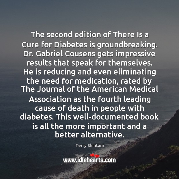 The second edition of There Is a Cure for Diabetes is groundbreaking. Medical Quotes Image