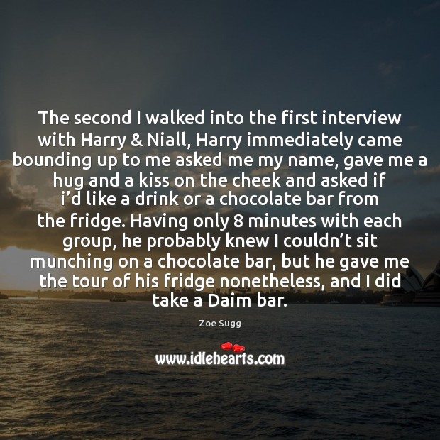 The second I walked into the first interview with Harry & Niall, Harry Image