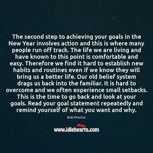 The second step to achieving your goals in the New Year involves Bob Proctor Picture Quote