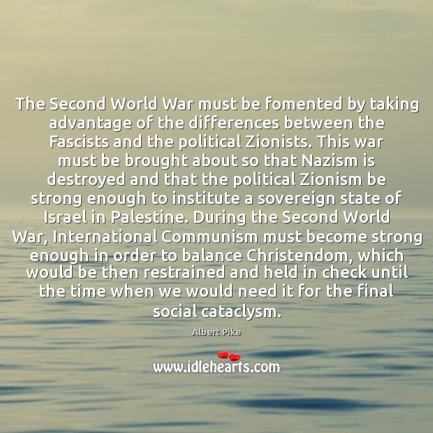 The Second World War must be fomented by taking advantage of the Image