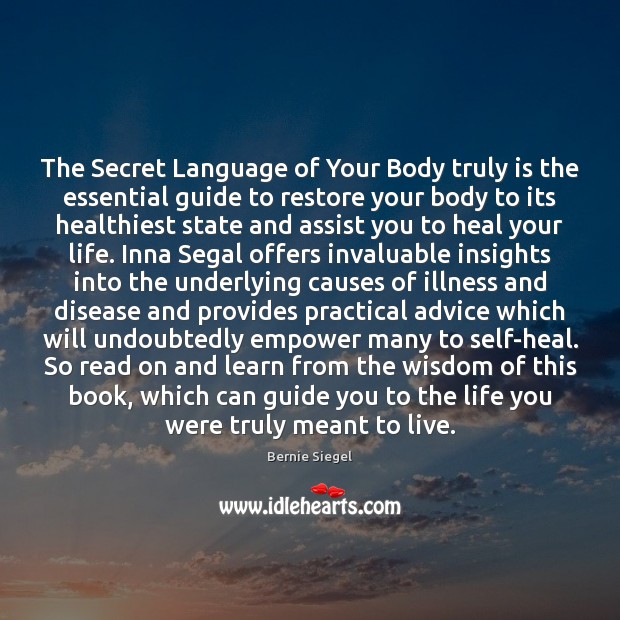 The Secret Language of Your Body truly is the essential guide to Bernie Siegel Picture Quote