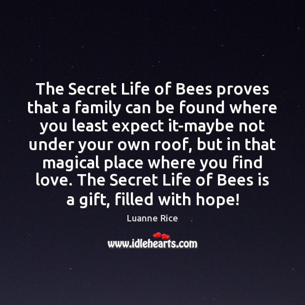 The Secret Life of Bees proves that a family can be found Luanne Rice Picture Quote