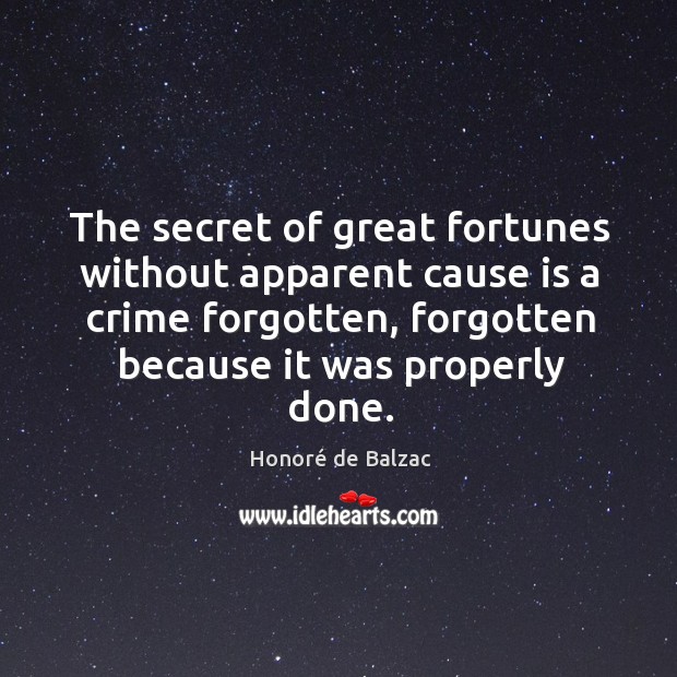 The secret of great fortunes without apparent cause is a crime forgotten, Image