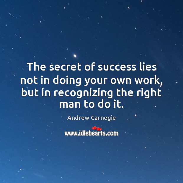 The secret of success lies not in doing your own work, but Secret Quotes Image