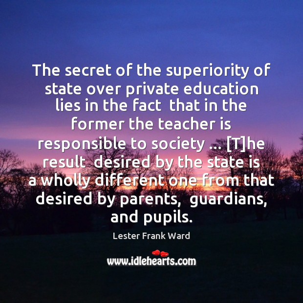 The secret of the superiority of state over private education lies in Image