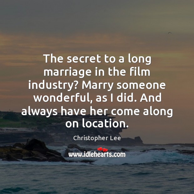 The secret to a long marriage in the film industry? Marry someone Image