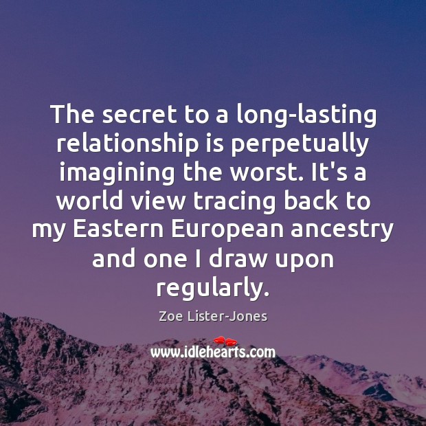 The secret to a long-lasting relationship is perpetually imagining the worst. It’s Relationship Quotes Image