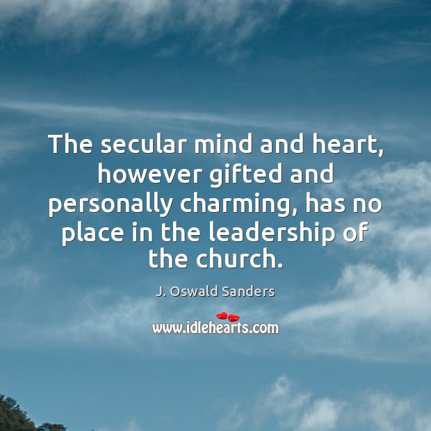 The secular mind and heart, however gifted and personally charming, has no Image
