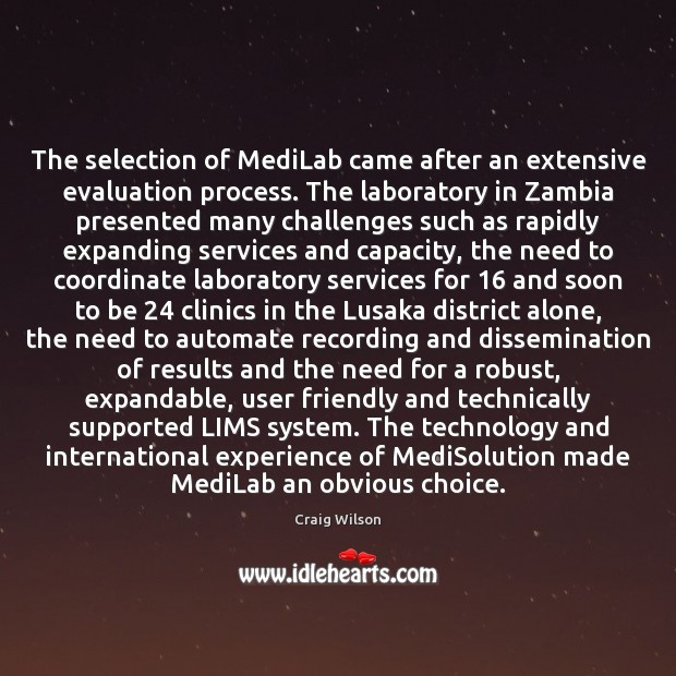 The selection of MediLab came after an extensive evaluation process. The laboratory 