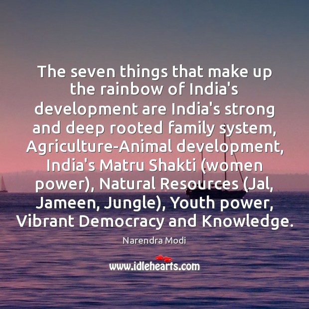The seven things that make up the rainbow of India’s development are Narendra Modi Picture Quote