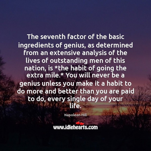 The seventh factor of the basic ingredients of genius, as determined from Napoleon Hill Picture Quote