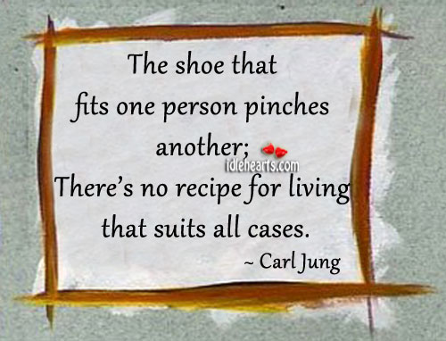 There’s no recipe for living that suits all cases. Carl Jung Picture Quote