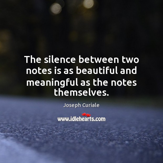 The silence between two notes is as beautiful and meaningful as the notes themselves. Image