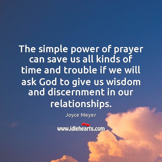 The simple power of prayer can save us all kinds of time Joyce Meyer Picture Quote