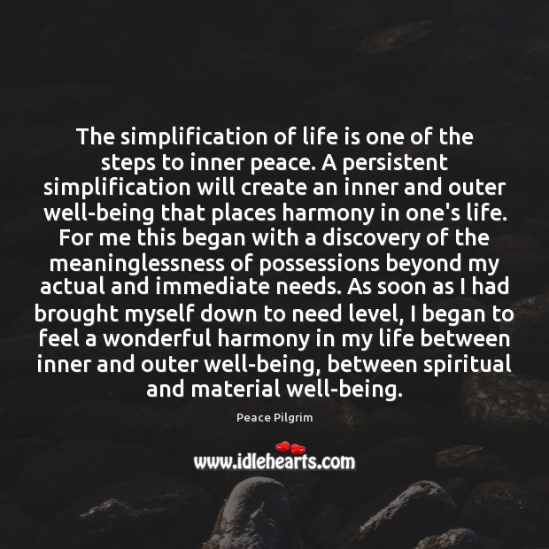 The simplification of life is one of the steps to inner peace. Image