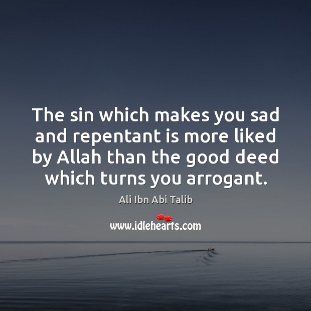 The sin which makes you sad and repentant is more liked by Image
