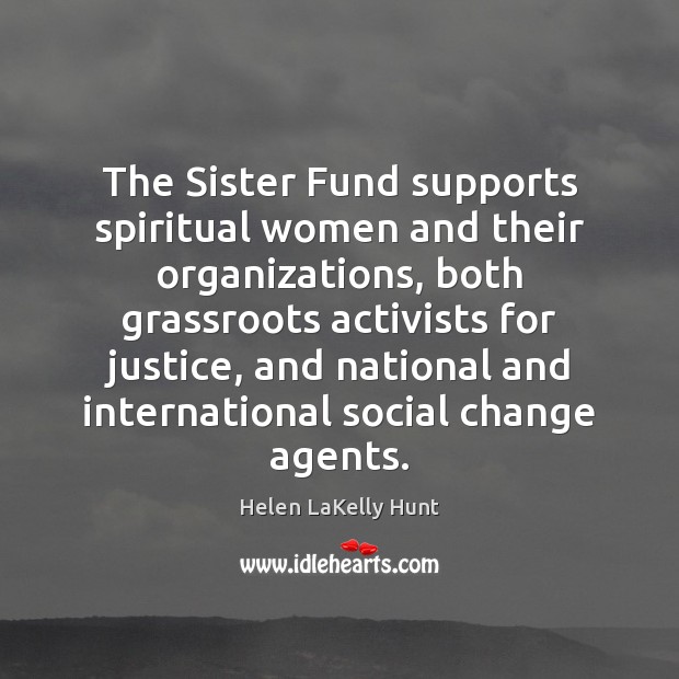 The Sister Fund supports spiritual women and their organizations, both grassroots activists Image