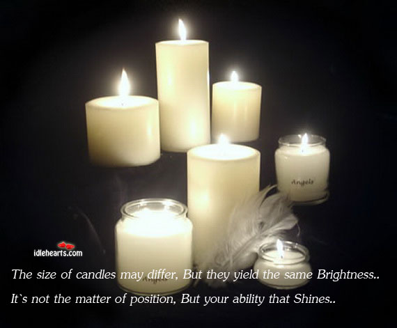 The size of candles may differ, but they yield the same Image