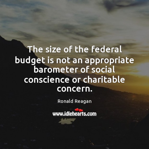 The size of the federal budget is not an appropriate barometer of Image