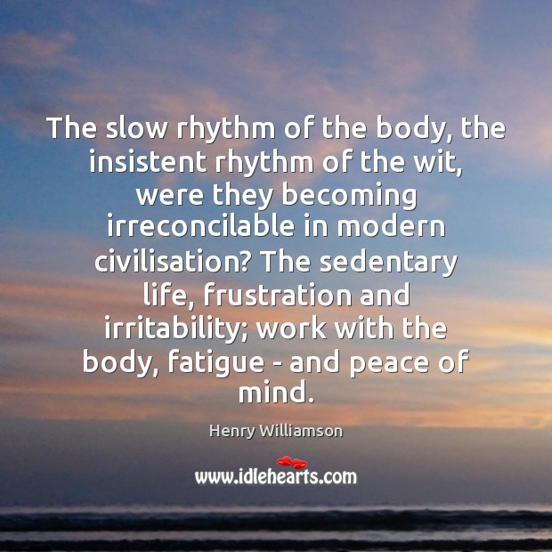 The slow rhythm of the body, the insistent rhythm of the wit, Image