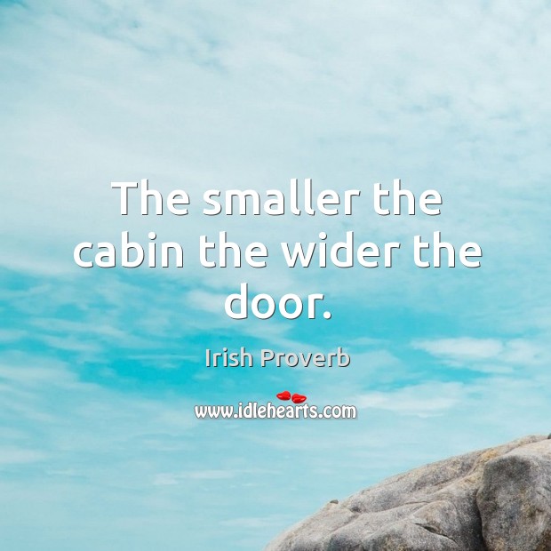 The smaller the cabin the wider the door. Image